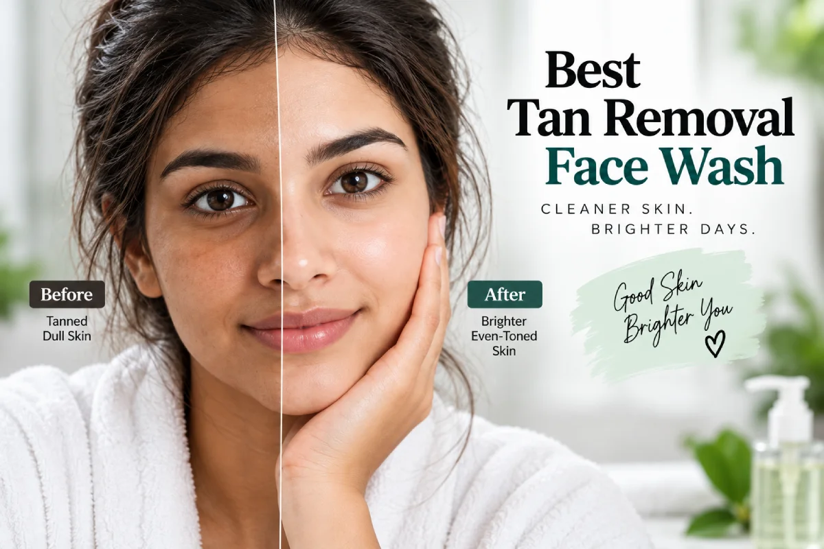 Best Tan Removal Face Wash for Brighter, Even-Toned Skin
